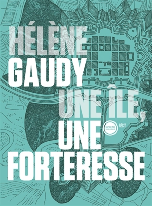 Une île, une forteresse : sur Terezin - Hélène Gaudy