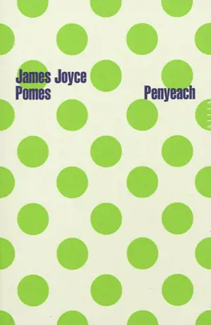 Pomes Penyeach. Poèmes en forme de pommes - James Joyce