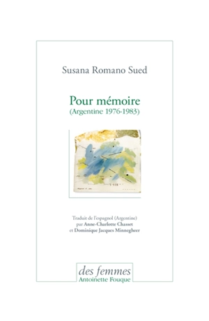 Pour mémoire : Argentine, 1976-1983 - Susana Romano Sued