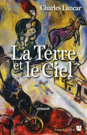 La terre et le ciel - Charles Lancar