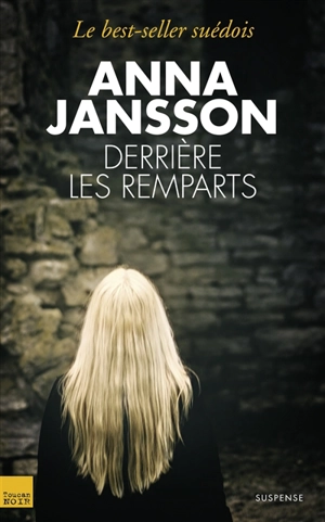 Derrière les remparts : suspense - Anna Jansson