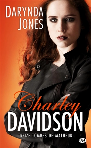 Charley Davidson. Vol. 13. Treize tombes de malheur - Darynda Jones