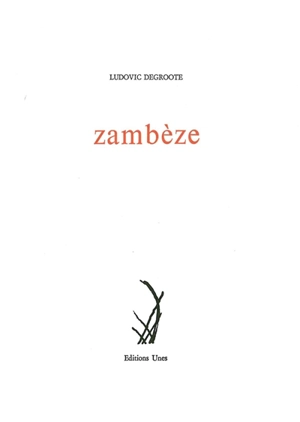 Zambèze - Ludovic Degroote