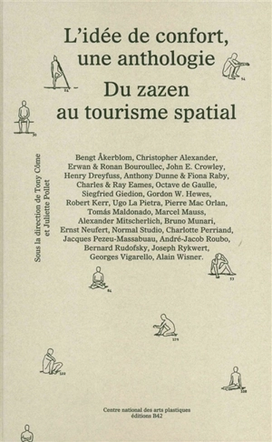 L'idée de confort, une anthologie : du zazen au tourisme spatial