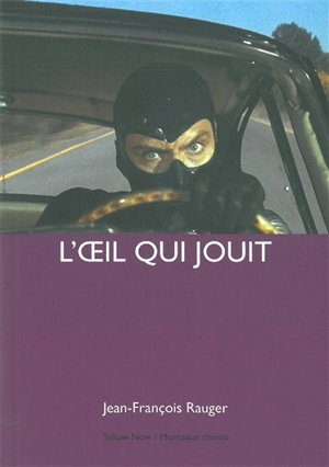 L'oeil qui jouit - Jean-François Rauger