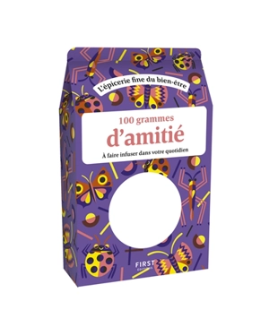 100 grammes d'amitié à faire infuser dans votre quotidien - Amélie Poggi