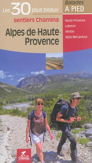 Alpes-de-Haute-Provence : Haute-Provence, Luberon, Verdon, Alpes Mercantour - Emmanuel Dautant