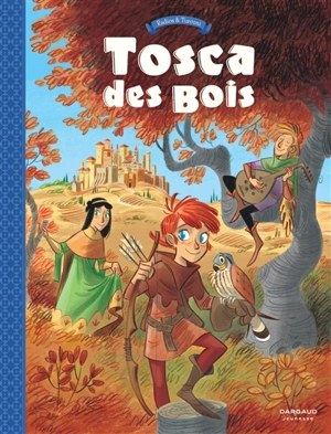 Tosca des bois. Vol. 1 - Teresa Radice