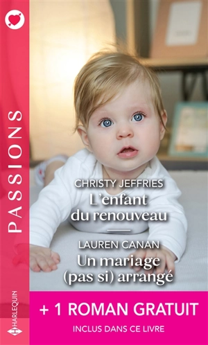 L'enfant du renouveau. Un mariage (pas si) arrangé. Une étreinte parfaite - Lauren Canan