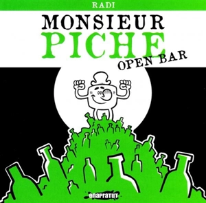 Monsieur Piche : open bar - Radi