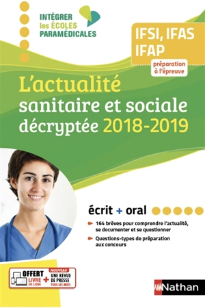 L'actualité sanitaire et sociale décryptée 2018-2019 : IFSI, IFAS, IFAP, préparation à l'épreuve : écrit + oral - Rébecca Lioubchansky