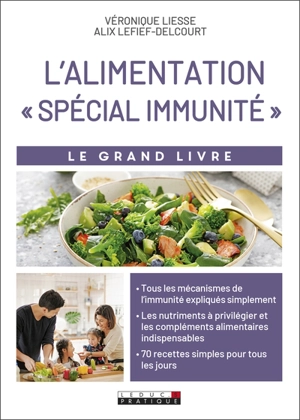 L'alimentation spécial immunité : le grand livre - Véronique Liesse