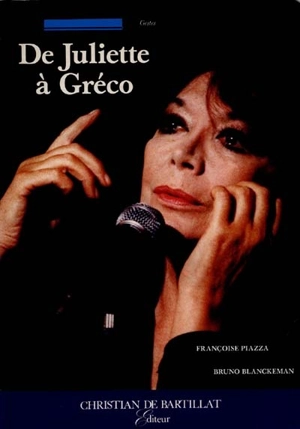 De Juliette à Gréco - Françoise Piazza