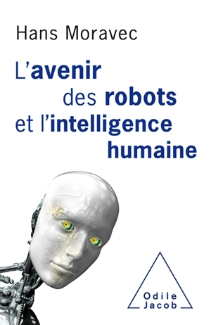 L'avenir des robots et l'intelligence humaine - Hans Moravec