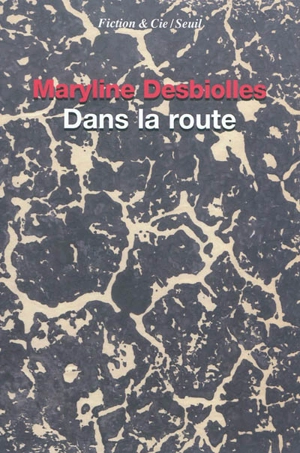 Dans la route - Maryline Desbiolles