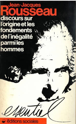 Discours sur l'origine et les fondements de l'inégalité parmi les hommes - Jean-Jacques Rousseau