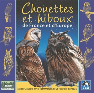 Chouettes et hiboux de France et d'Europe