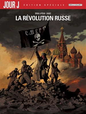 Jour J : édition spéciale. La révolution russe - Fred Duval