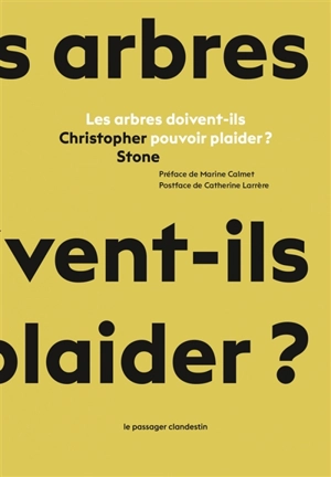 Les arbres doivent-ils pouvoir plaider ? - Christopher D. Stone