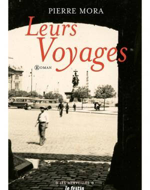 Leurs voyages - Pierre Mora