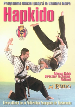 Hapkido : programme officiel de la Fédération espagnole de taekwondo jusqu'à la ceinture noire - Alfonso Rubio