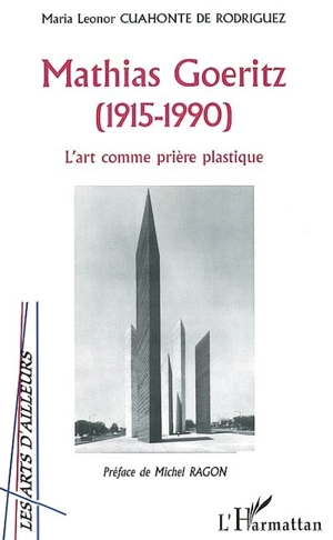 Mathias Goeritz (1915-1990) : l'art comme prière plastique - Maria Leonor Cuahonte de Rodriguez