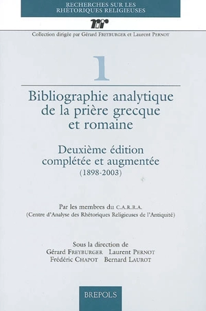 Bibliographie analytique de la prière grecque et romaine (1898-2003) - Centre d'analyse des rhétoriques religieuses de l'Antiquité (Strasbourg)