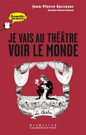 Je vais au théâtre voir le monde - Jean-Pierre Sarrazac