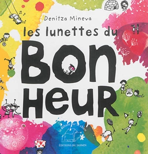 Les lunettes du bonheur - Denitza Mineva