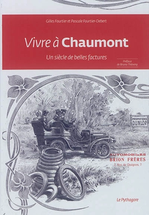 Vivre à Chaumont : un siècle de belles factures - Gilles Fourtier