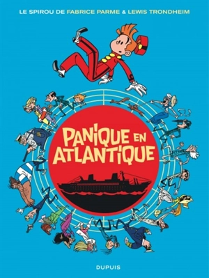 Le Spirou de.... Vol. 6. Panique en Atlantique - Fabrice Parme