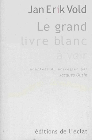 Le grand livre blanc à voir - Jan Erik Vold