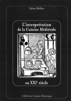 Interprétation de la cuisine médiévale au XXIe siècle - Fabian Müllers