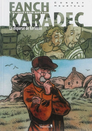 Fanch Karadec : l'enquêteur breton. Vol. 3. La disparue de Kerlouan - Stéphane Heurteau