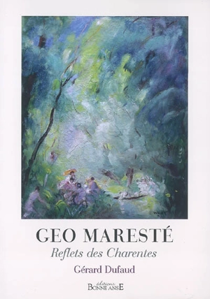 Geo Maresté : reflets des Charentes - Gérard Dufaud