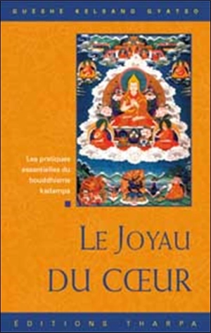 Joyau du coeur : les pratiques essentielles du bouddhisme Kadampa - Kelsang Gyatso