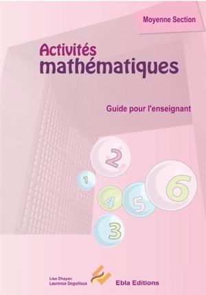 Activités mathématiques, moyenne section : guide pour l'enseignant - Lise Dhayan