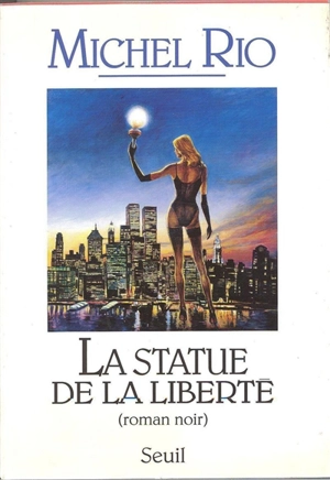 La statue de la liberté - Michel Rio