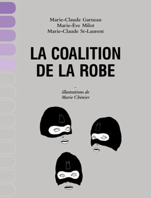 La Coalition de la robe - Marie-Claude Garneau