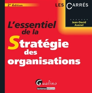 L'essentiel de la stratégie des organisations - Jean-David Avenel