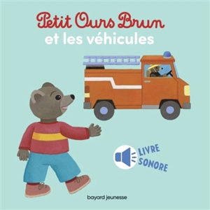 Petit Ours Brun et les véhicules - Marie Aubinais