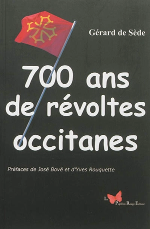 700 ans de révoltes occitanes - Gérard de Sède