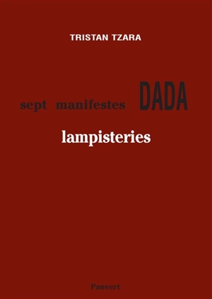 Lampisteries : sept manifestes dada - Tristan Tzara