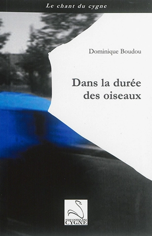 Dans la durée des oiseaux - Dominique Boudou