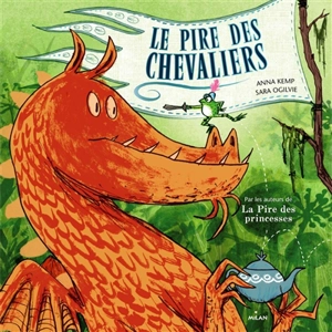 Le pire des chevaliers - Anna Kemp