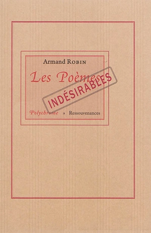 Les poèmes indésirables - Armand Robin