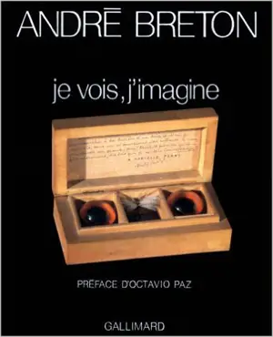 Je vois, j'imagine : poèmes-objets et autres - André Breton