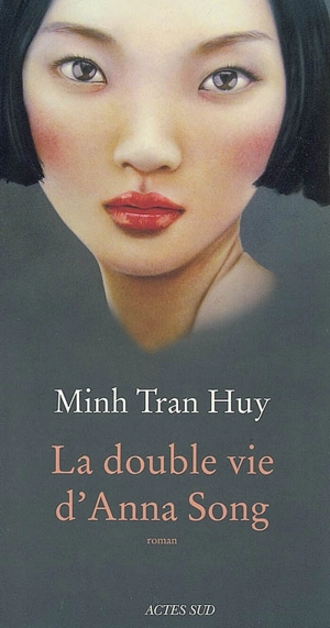 La double vie d'Anna Song - Minh Tran Huy