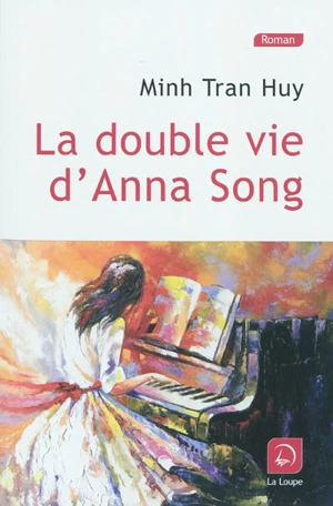La double vie d'Anna Song - Minh Tran Huy