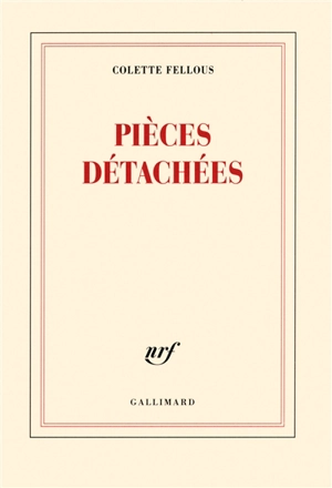 Pièces détachées - Colette Fellous